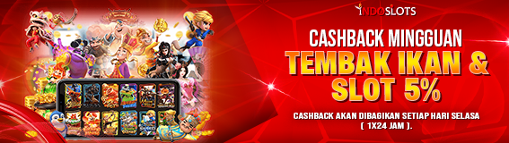 CASHBACK SLOT & TEMBAK IKAN