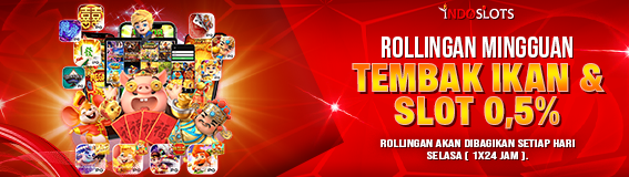 BONUS ROLLINGAN  SLOT & TEMBAK IKAN